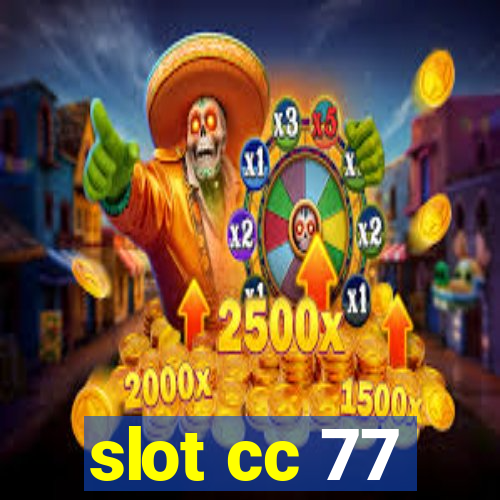 slot cc 77