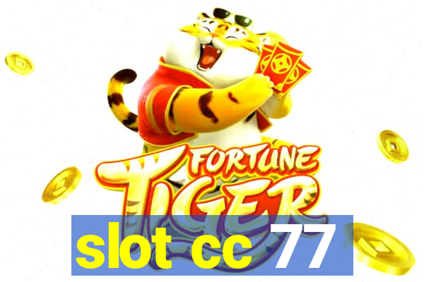 slot cc 77