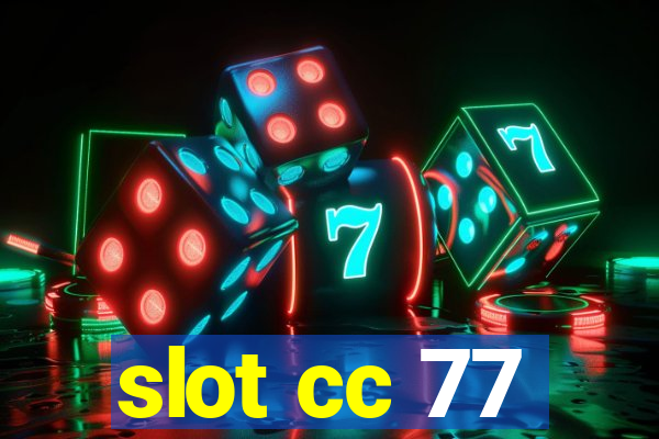 slot cc 77