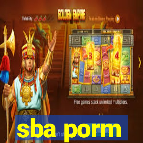 sba porm