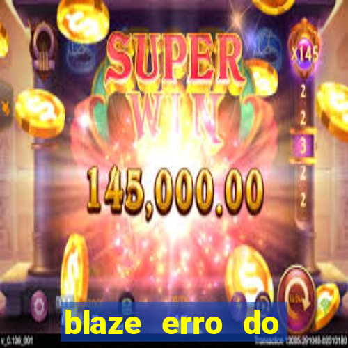 blaze erro do servidor interno