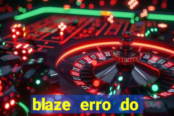 blaze erro do servidor interno