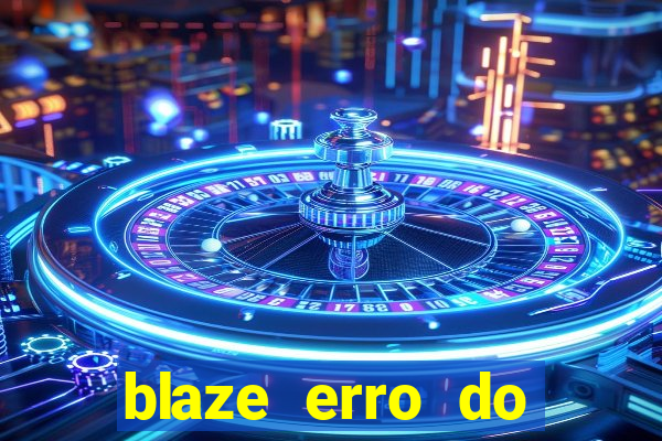 blaze erro do servidor interno