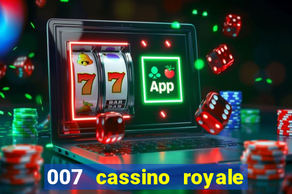 007 cassino royale completo dublado