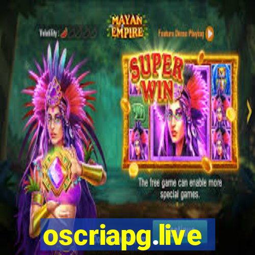 oscriapg.live