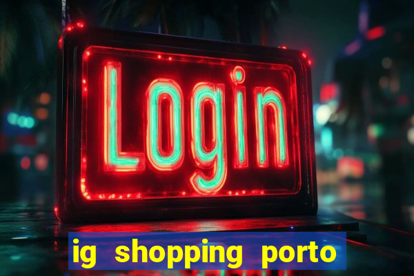 ig shopping porto velho cinema