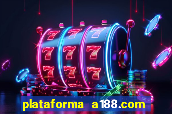 plataforma a188.com paga mesmo