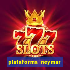 plataforma neymar jr bet