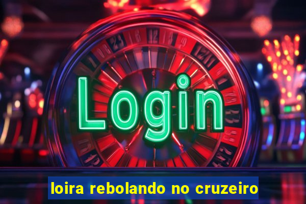 loira rebolando no cruzeiro