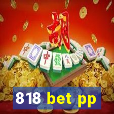 818 bet pp