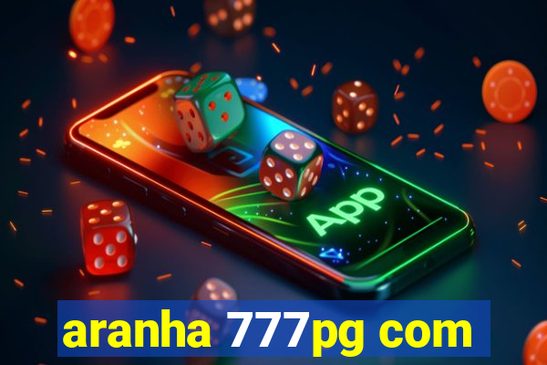 aranha 777pg com