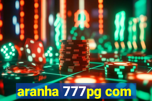 aranha 777pg com