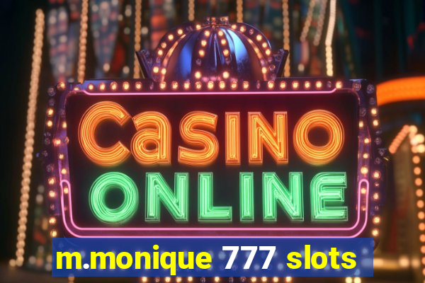 m.monique 777 slots