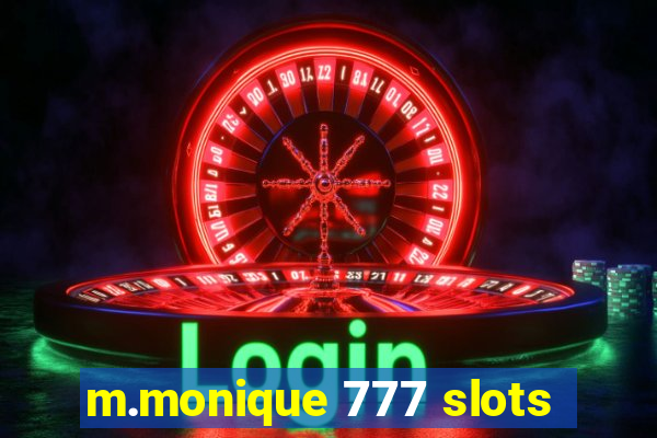 m.monique 777 slots