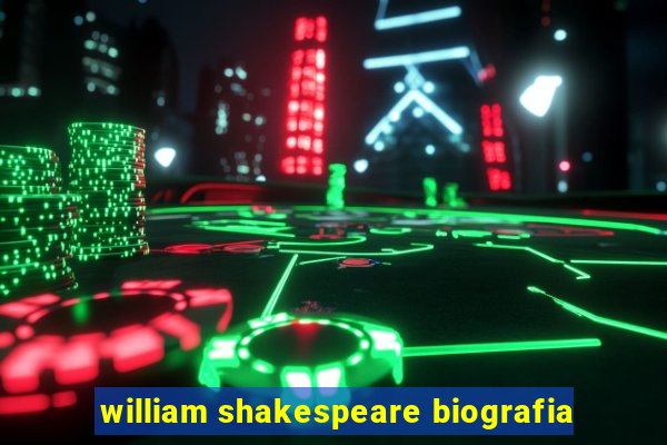 william shakespeare biografia