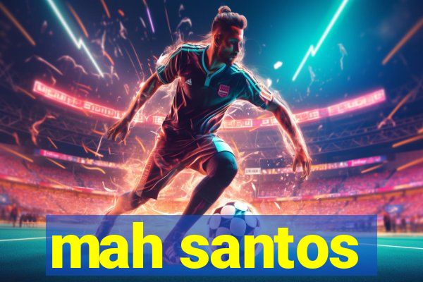 mah santos