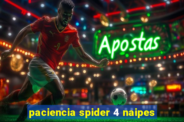 paciencia spider 4 naipes