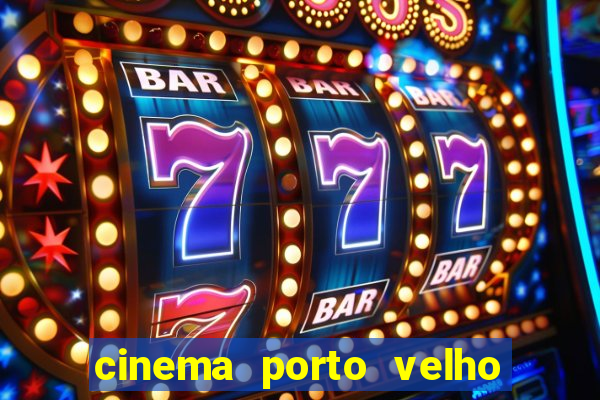 cinema porto velho ig shopping