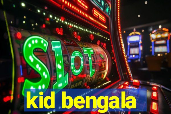 kid bengala