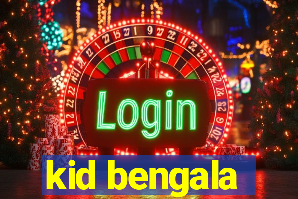 kid bengala