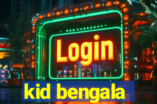 kid bengala