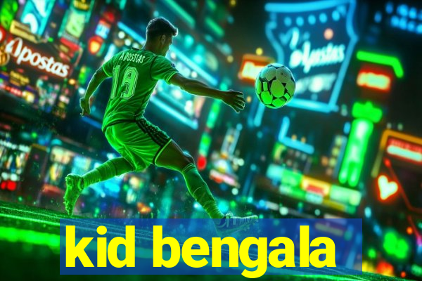 kid bengala