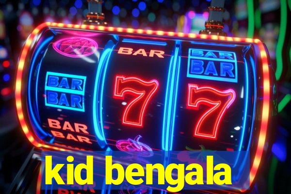 kid bengala