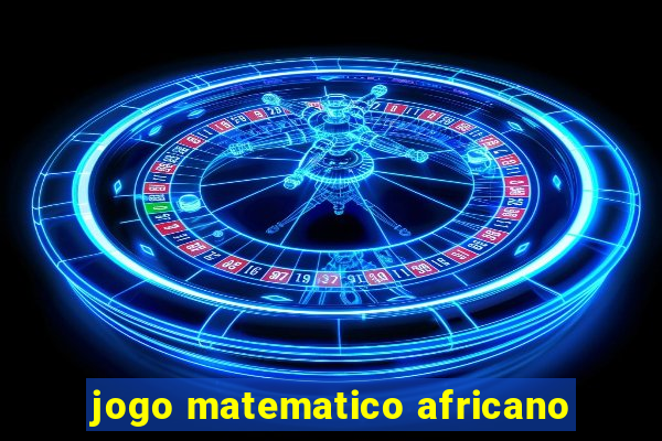 jogo matematico africano