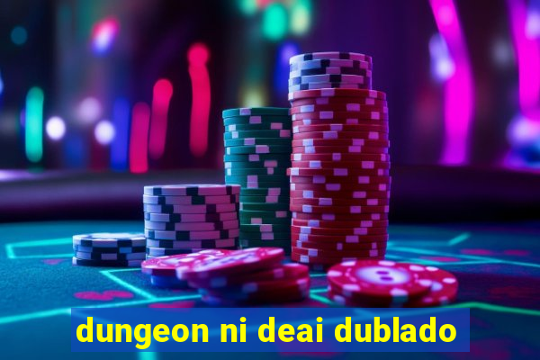 dungeon ni deai dublado