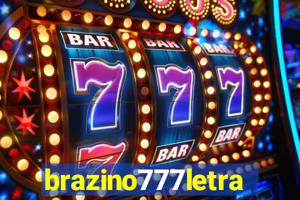 brazino777letra