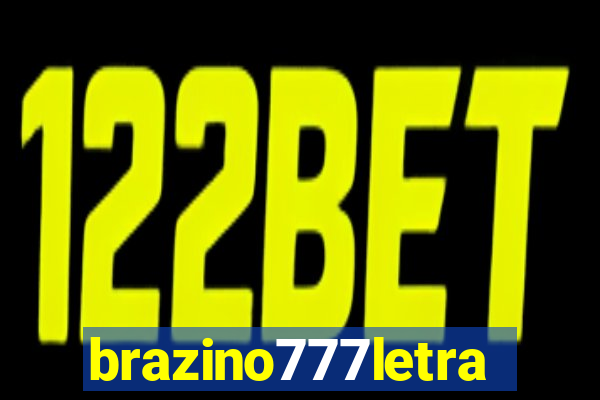 brazino777letra