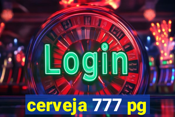 cerveja 777 pg