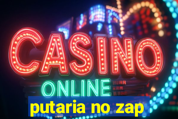 putaria no zap