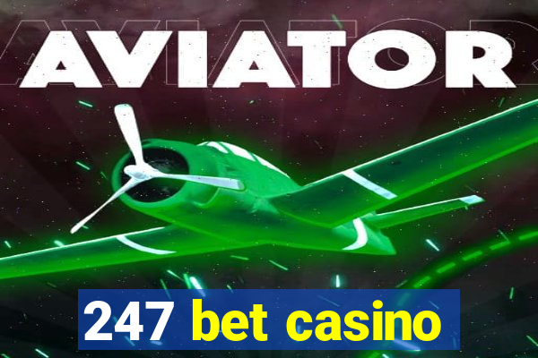 247 bet casino