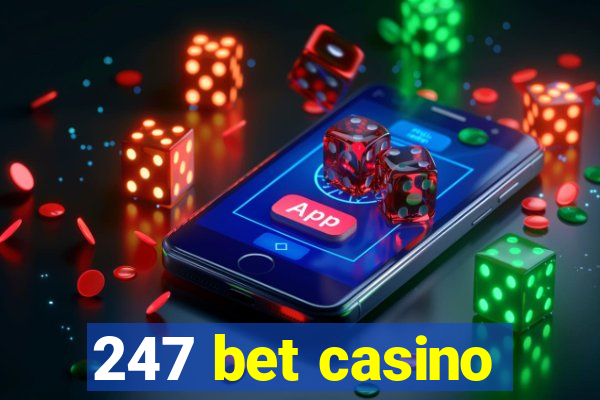 247 bet casino