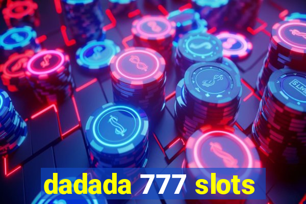 dadada 777 slots