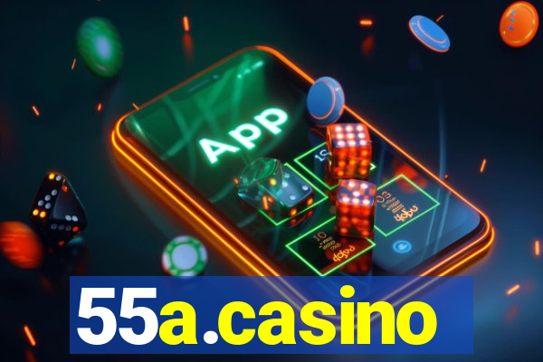 55a.casino