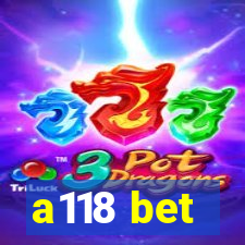 a118 bet