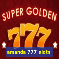 amanda 777 slots