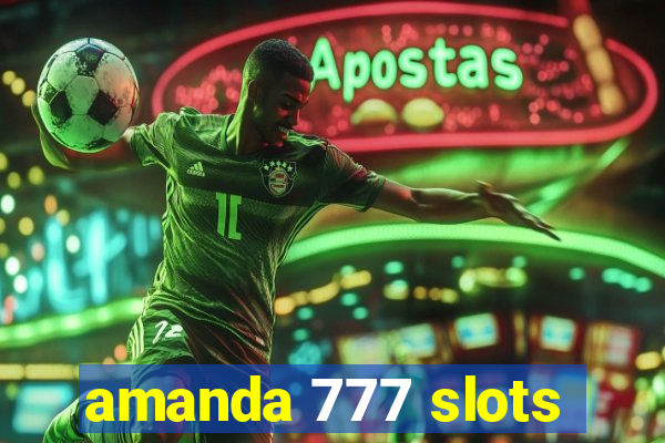 amanda 777 slots