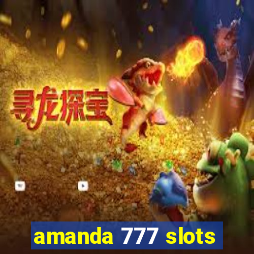 amanda 777 slots