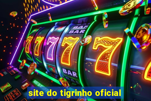 site do tigrinho oficial