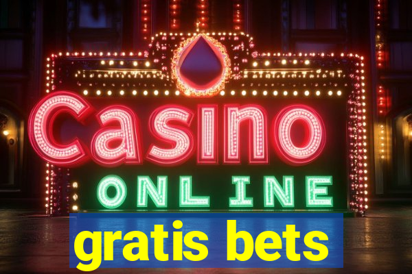 gratis bets