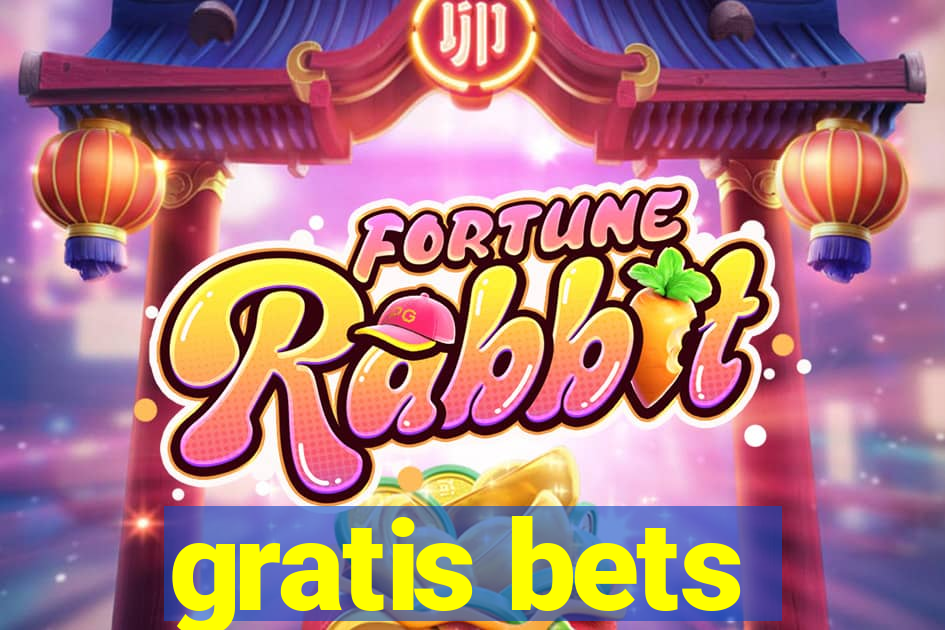 gratis bets