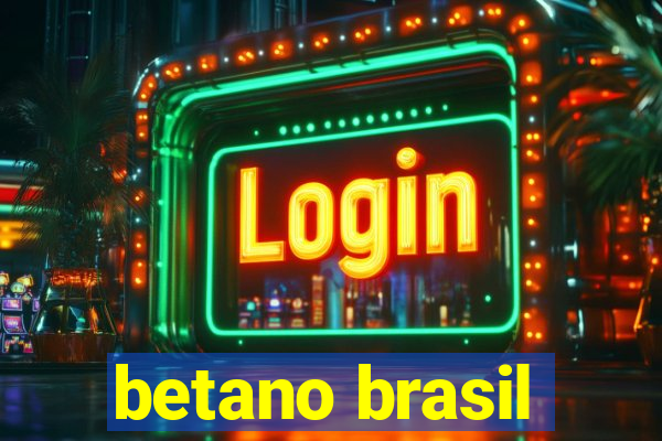 betano brasil