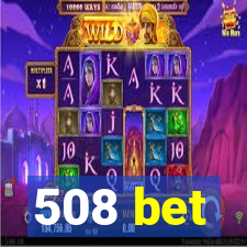 508 bet