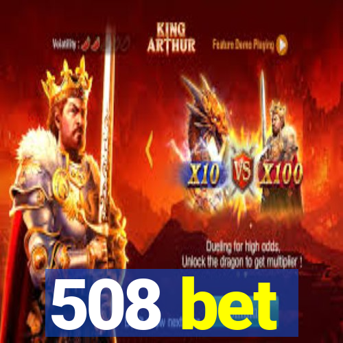 508 bet