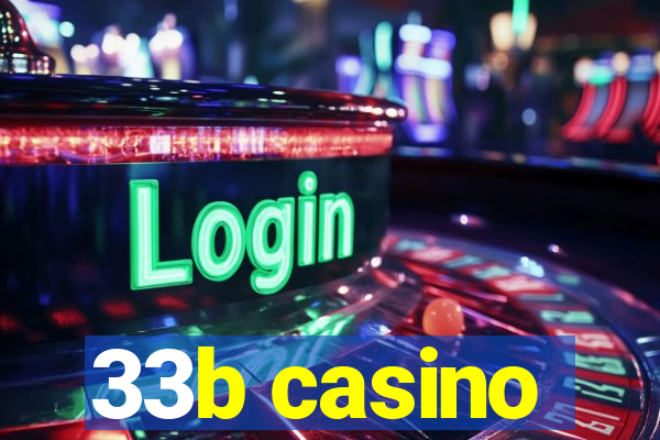 33b casino