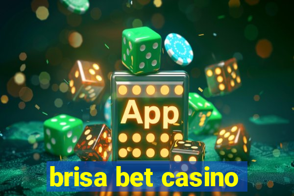 brisa bet casino