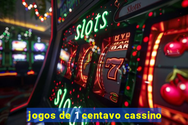 jogos de 1 centavo cassino